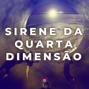 Album Sirene da Quarta Dimensão (Explicit) from DJ Léo da 17