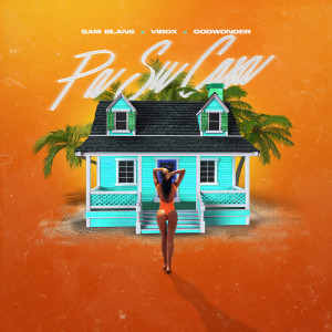 Listen to Pa Su Casa song with lyrics from Sam Blans