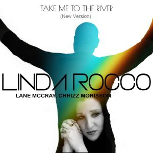 Album Take Me To The River (New Version) oleh Linda Rocco