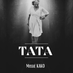 Listen to Tata song with lyrics from Missié Kako