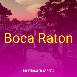 Ray Young的專輯Boca Raton (Explicit)