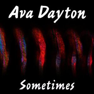 收聽Ava Dayton的Sometimes (DJ Extreme Club Mix)歌詞歌曲