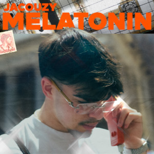 ดาวน์โหลดและฟังเพลง Melatonin พร้อมเนื้อเพลงจาก Jacouzy