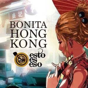 收聽Esto es Eso的Bonita Hong Kong歌詞歌曲