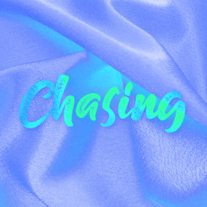 Listen to Chasing song with lyrics from PPYXLE