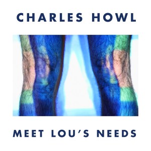 Charles Howl的專輯Meet Lou's Needs