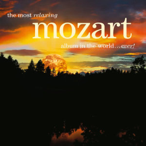 Chopin----[replace by 16381]的專輯The Most Relaxing Mozart Album In The World... Ever!