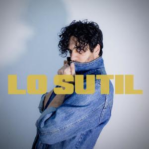 收聽Lu Martinelli的Lo Sutil歌詞歌曲