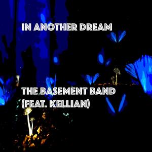 The Basement Band的專輯In Another Dream (feat. Kellian)