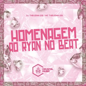 收聽DJ THEUZINN 015的Homenagem Ao Ryan no Beat (Explicit)歌詞歌曲