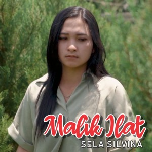 收聽Sela Silvina的Malik Ilat歌詞歌曲