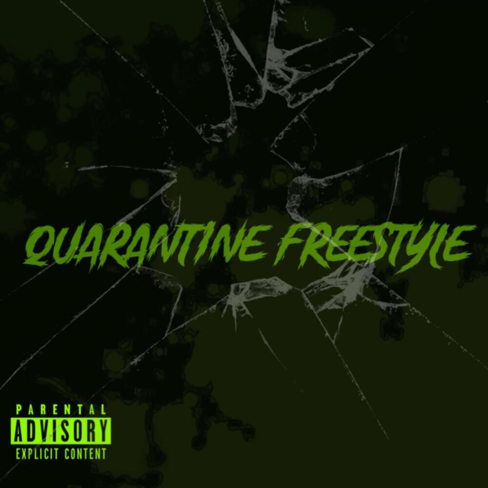 Quarantine Freestyle (Explicit)