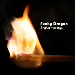收聽Funky Dragon的Inflame歌詞歌曲