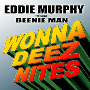 Eddie Murphy的專輯Wonna Deez Nites