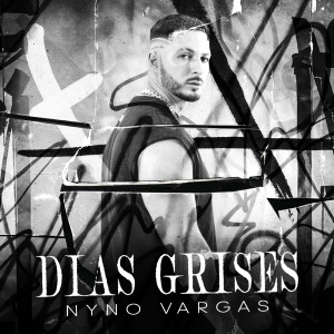 ดาวน์โหลดและฟังเพลง Días Grises พร้อมเนื้อเพลงจาก Nyno Vargas