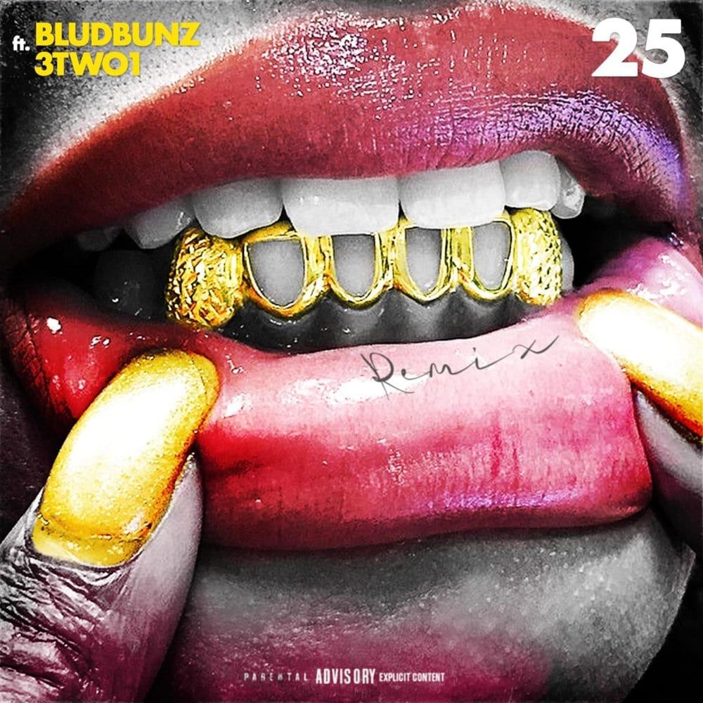 25 (feat. 3TWO1) (REMIX|Explicit)