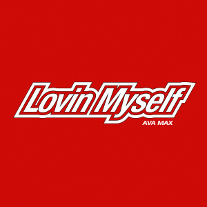 Ava Max的專輯Lovin Myself
