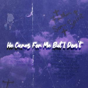 Album He Cares for Me But I Don't from SaneInTheScene