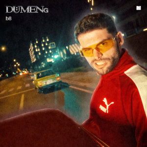收聽B8的DÜMENg歌詞歌曲
