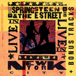 อัลบัม Live in New York City - Bonus Tracks ศิลปิน Bruce Springsteen & The E Street Band