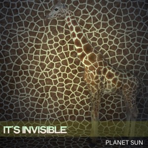 It's Invisible dari Planet Sun