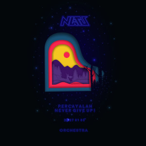 Album Percayalah (Never Give Up!) (Orchestra Version) from NATU