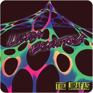 ดาวน์โหลดและฟังเพลง Lucida Excéntrica พร้อมเนื้อเพลงจาก The Jirafas
