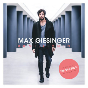收聽Max Giesinger的80 Millionen (EM Version)歌詞歌曲