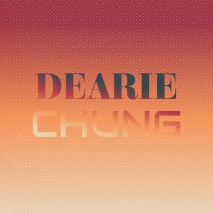 Listen to Dearie Chung song with lyrics from Elwy Bder