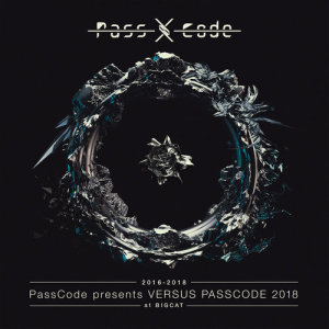 ดาวน์โหลดและฟังเพลง Bite The Bullet (PassCode ZENITH TOUR 2017 FINAL SERIES at TSUTAYA O-EAST) พร้อมเนื้อเพลงจาก PassCode