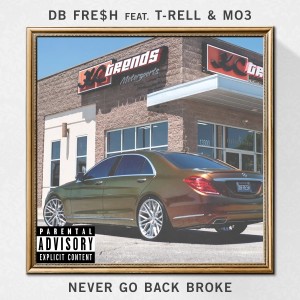 อัลบัม Never Go Back Broke (Explicit) ศิลปิน db FRE$H