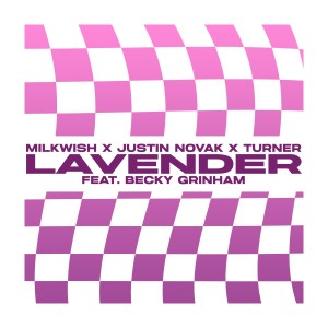 Milkwish的專輯Lavender (feat. Becky Grinham)