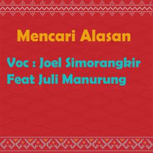 Dengarkan lagu Mencari Alasan nyanyian Joel Simorangkir dengan lirik