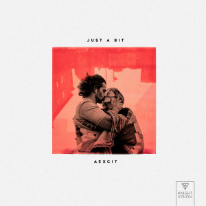 收聽Aexcit的Just a Bit歌詞歌曲