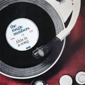 收聽The Magic Numbers的This Is a Song (Radio Edit)歌詞歌曲
