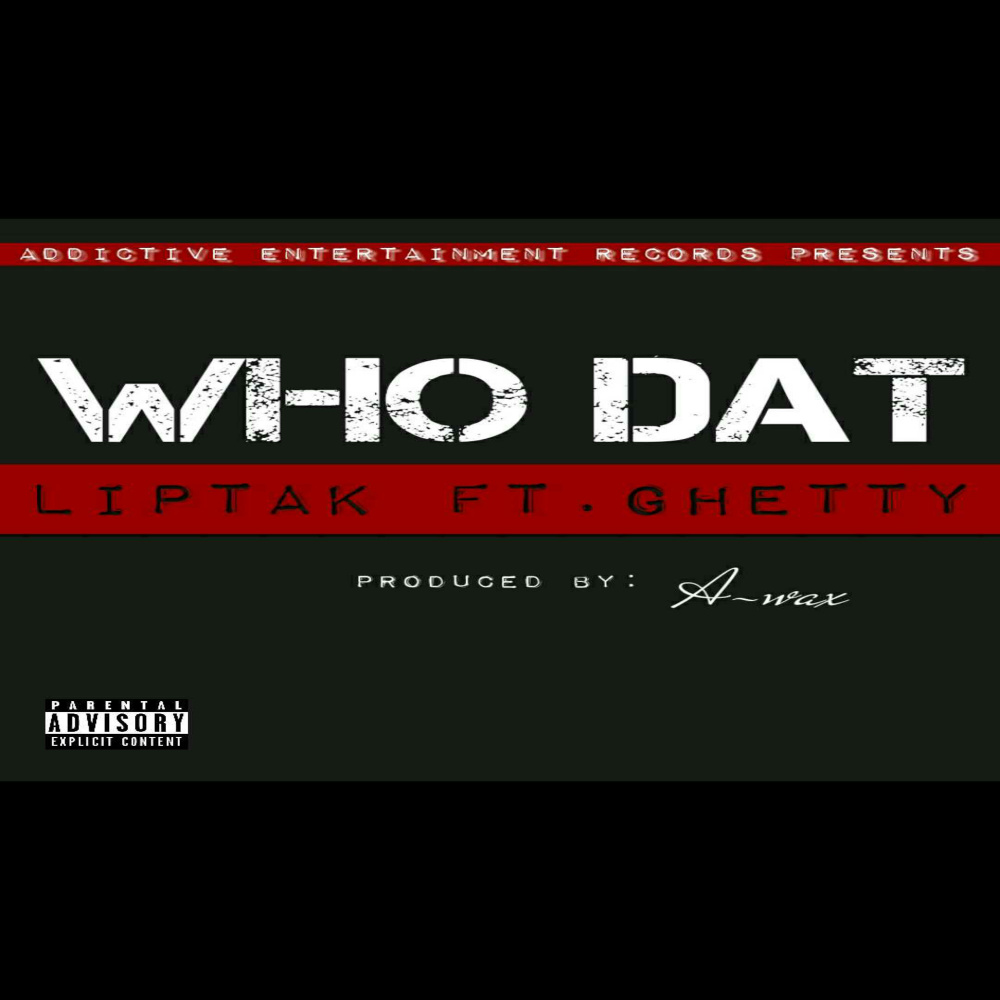 Who Dat (feat. Ghetty) (Explicit)