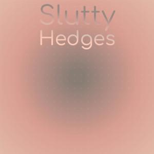 Album Slutty Hedges oleh Various