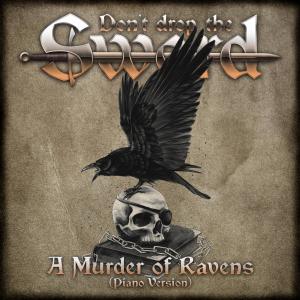 收聽Don't Drop The Sword的A Murder of Ravens (Piano Version) (feat. Liv Kristine)歌詞歌曲