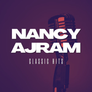 Nancy Ajram的專輯Nancy Ajram Classic Hits