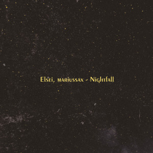 收聽Elsei的Nightfall歌詞歌曲