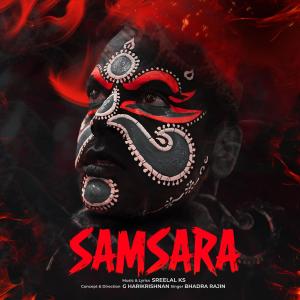 收聽Sreelal KS的Samsara (Jananam Maranam) (feat. Bhadra Rajin)歌詞歌曲