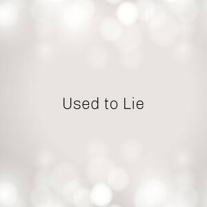Listen to Used to Lie song with lyrics from Grey Dyson