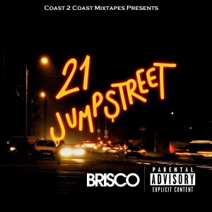 อัลบัม 21 Jumpstreet (Explicit) ศิลปิน Brisco