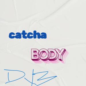 收聽DX3的CatchA Body歌詞歌曲