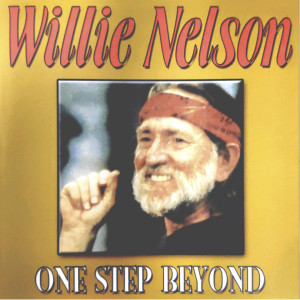 Willie Nelson的專輯One Step Beyond (Willie Nelson)