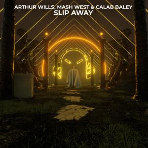 Listen to Slip Away (Explicit) song with lyrics from Arthur Wills