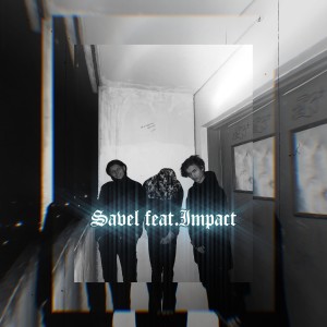 Savel的專輯Кайф (feat. Impact)