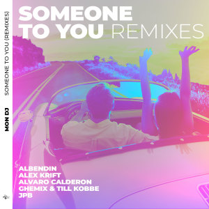 Mon DJ的专辑Someone to You (Remixes)