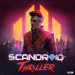 ดาวน์โหลดและฟังเพลง Thriller พร้อมเนื้อเพลงจาก Scandroid
