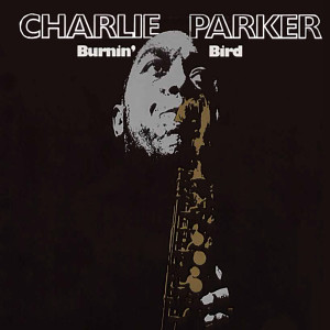 收聽Charlie "Bird" Parker的Shaw 'Nuff歌詞歌曲
